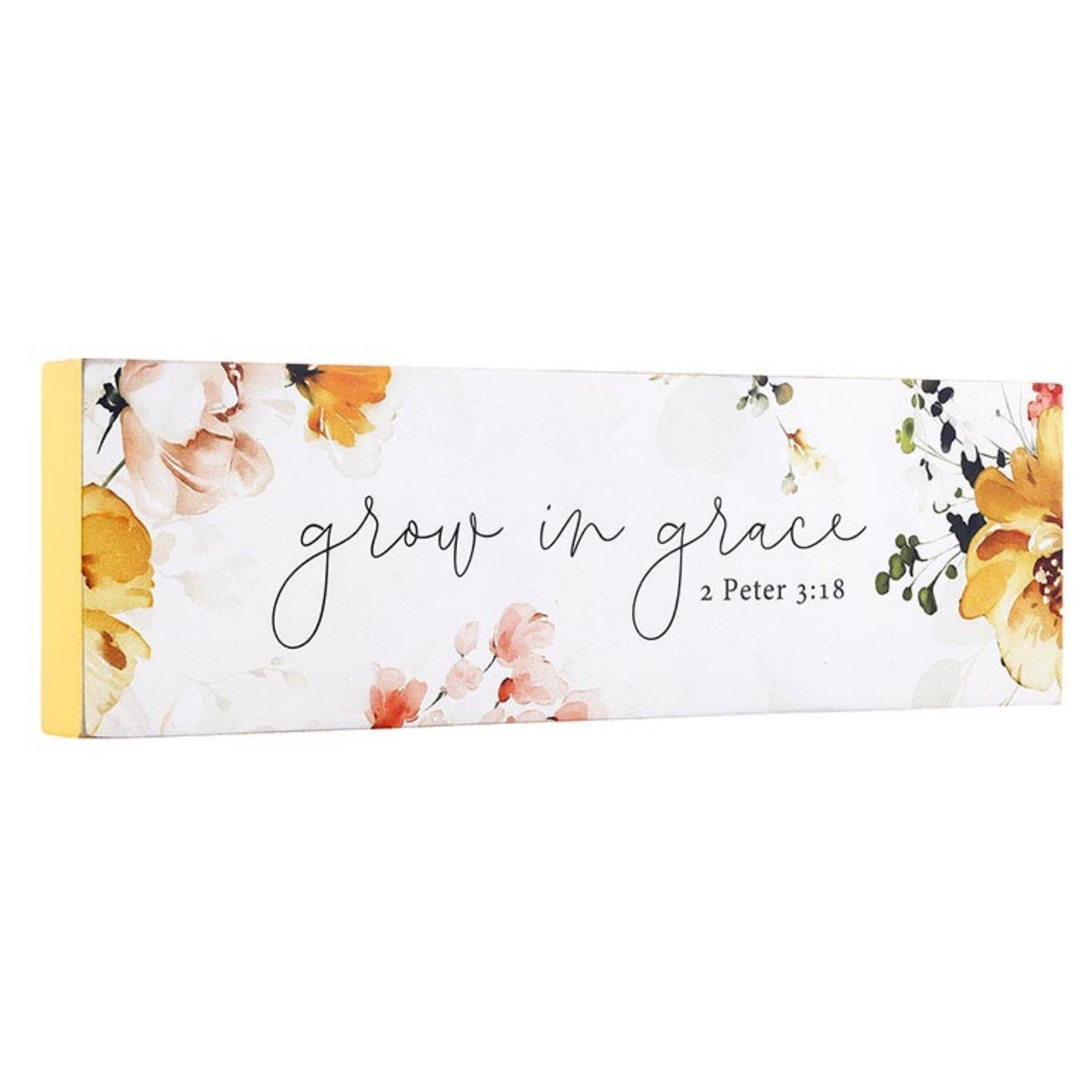 Inspirational Wood Block with Yellow & Orange Floral Art - Grow in Grace - 2 Peter 3:18 | InsideOutCatalog.com