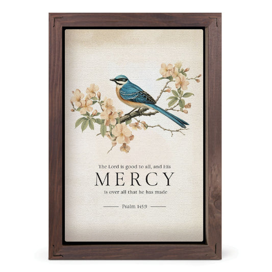Bluebird Small Framed Art - The Lord is good to all, and His MERCY is over all that he has made - Psalm 145:9 | InsideOutCatalog.com