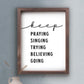 Inspirational Christian Wall Decor - Keep Praying Singing Trying Believing Going on grey wall | InsideOutCatalog.com