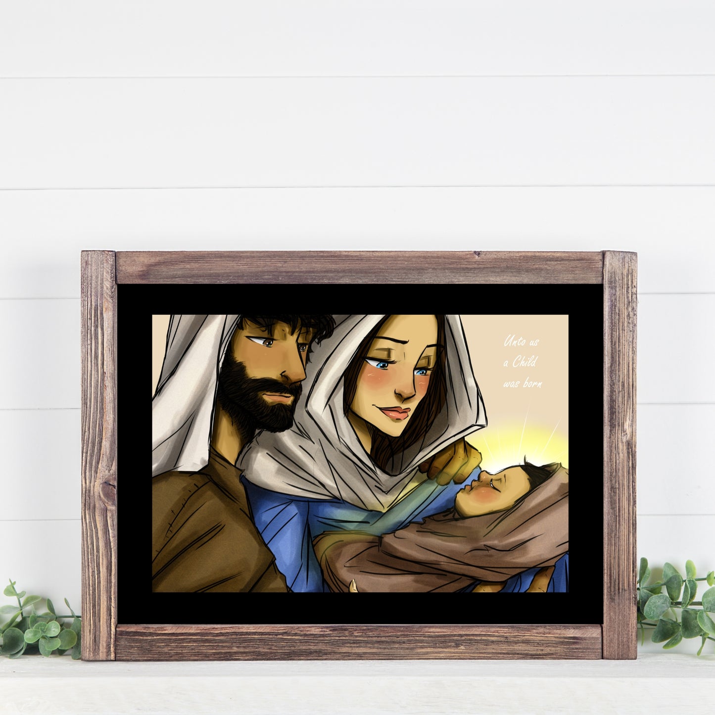 Baby Jesus, Mary, and Joseph Original Art - Inspirational Art Print shown in rustic wood frame with black mat board | Reads in white text... Unto us a Child was born | art by Megan, Barby Ink | Barby Designs | INSIDE OUT