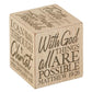 Wood Block Message Cube - With God all things are possible (Matthew 19:26) - Inspirational Home Accent | Faith does not make things easy, it makes them possible | With God all things are possible - Matthew 19:26 | I can do all things through Christ who strengthens me - Philippians 4:13 | INSIDE OUT | InsideOutCatalog.com