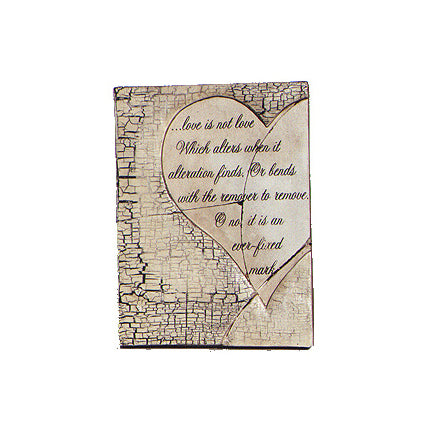 Old World Hand Cast Stone Tablet - Tabletop or Wall Decor - Full tablet inscription within heart reads ...love is not love Which alters when it alteration finds, Or bends with the remover to remove. O no, it is an ever-fixed mark | INSIDE OUT | InsideOutCatalog.com